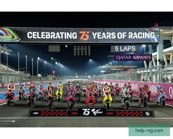 MotoGP新赛季揭幕战激战正酣车队格局或迎巨变引爆全球车迷热情