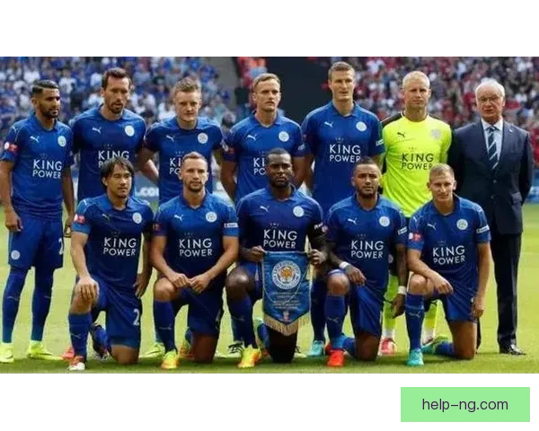 莱斯特城俱乐部百年风云与英超蓝狐奇迹崛起传奇全景纪实发展历程